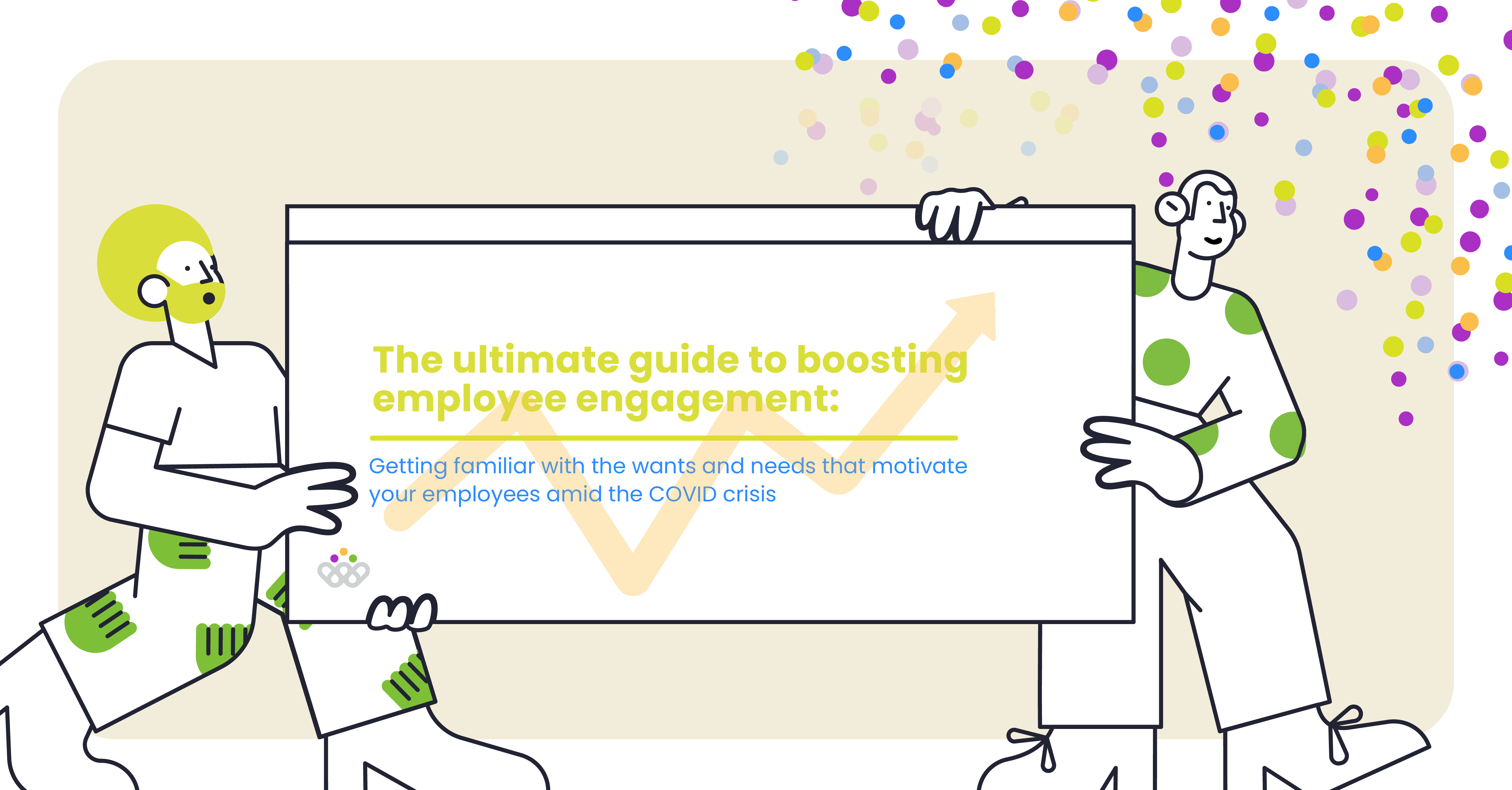 The ultimate guide to boosting employee engagement